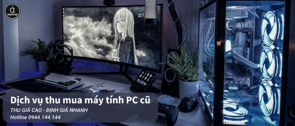 Thu Mua Máy Tính PC Cũ Tận Nơi Giá Cao Tại TPHCM