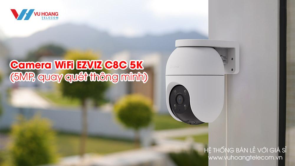 Bán camera IP Wifi EZVIZ C8C 3K 5MP quay quét thông minh giá rẻ